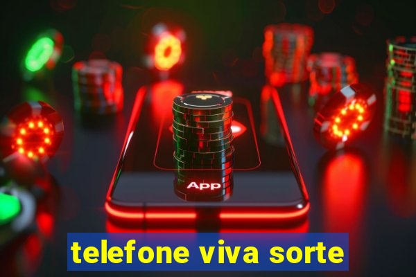 telefone viva sorte